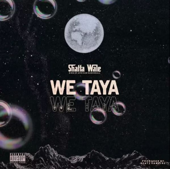 Shatta Wale - We Taya (Prod. By Beatz Vampire) 16