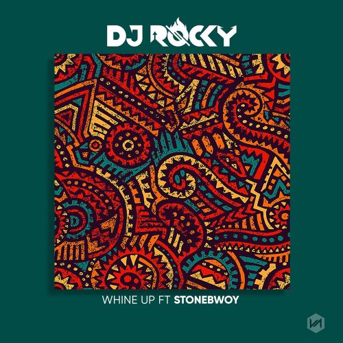 DJ Rocky - Whine Up Feat. Stonebwoy 22