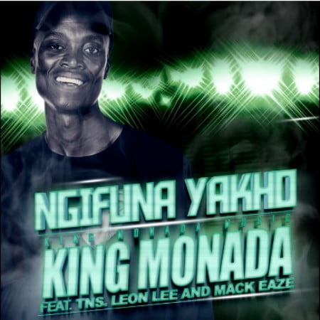 King Monada - Ngifuna Yakho Feat. TNS, Leon Lee & Mack Eaze 16