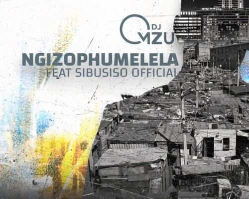 DJ Mzu - Ngizophumelela Feat. Sibusiso 1