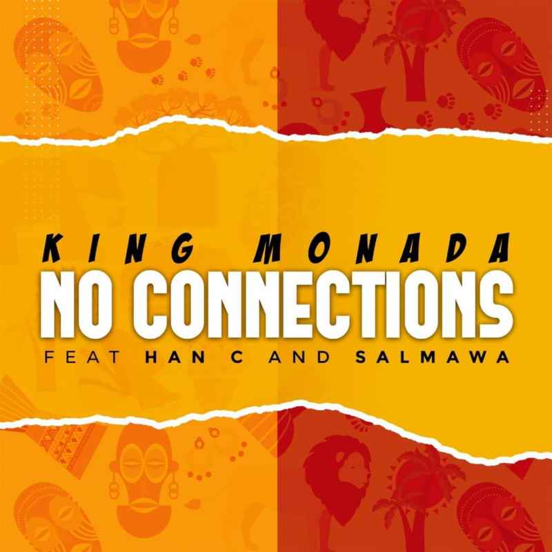 King Monada - No Connections Feat. Han C & Salmawa 12
