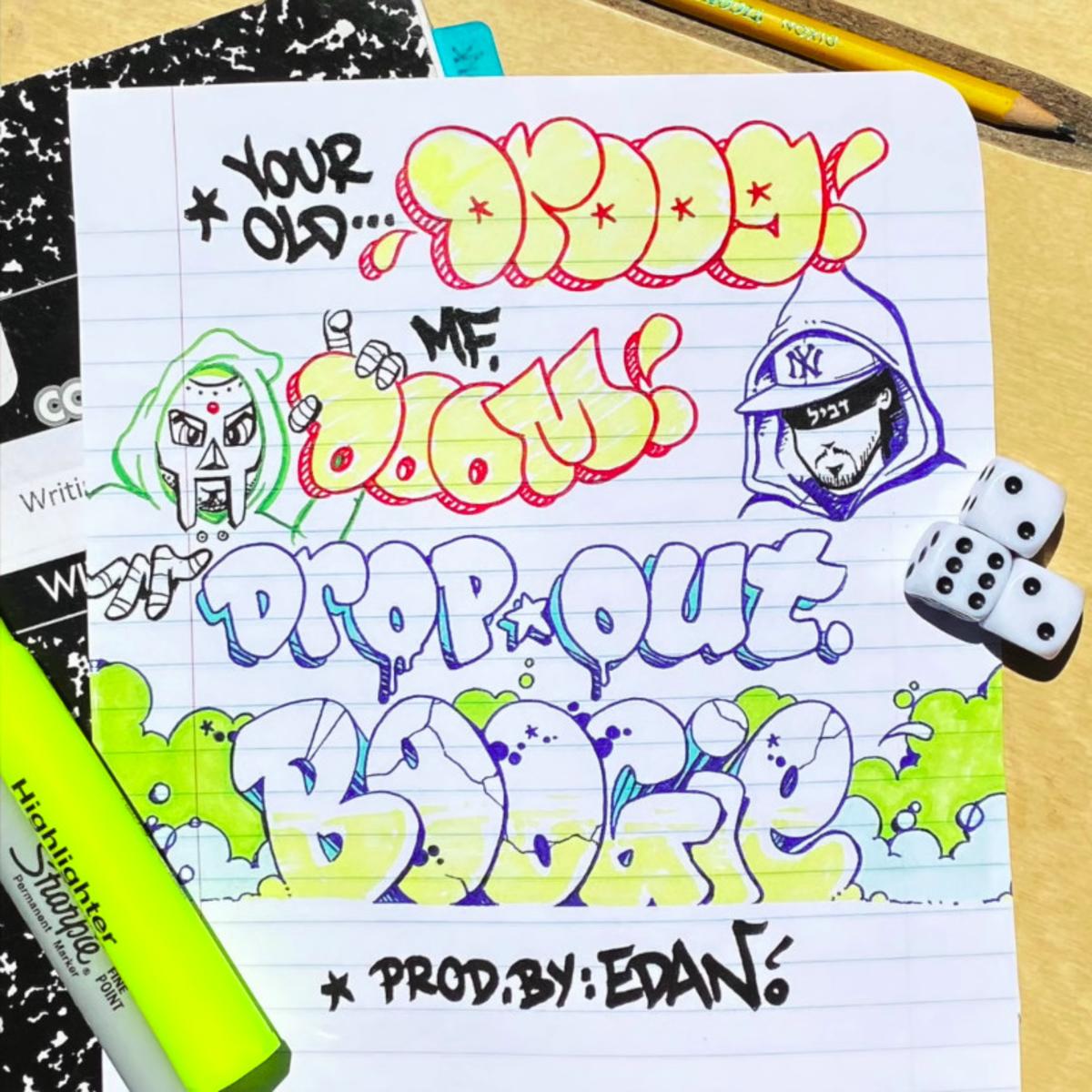 Your Old Droog x MF DOOM - Dropout Boogie (Prod. By Edan) 1