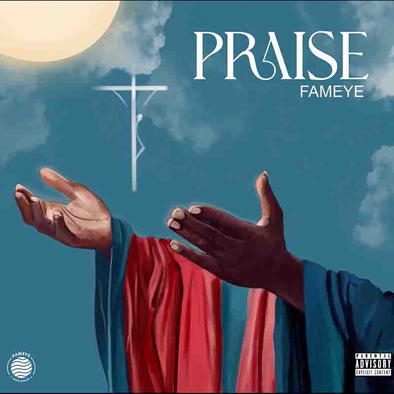 Fameye - Praise (Prod. By Liquidbeatz) 32