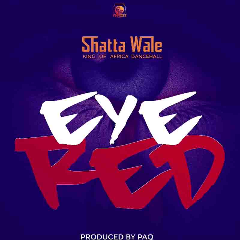 Shatta Wale - Eye Red 37