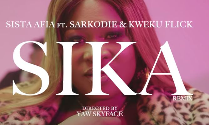 Sista Afia - SIKA Feat. Sarkodie & Kweku Flick 8
