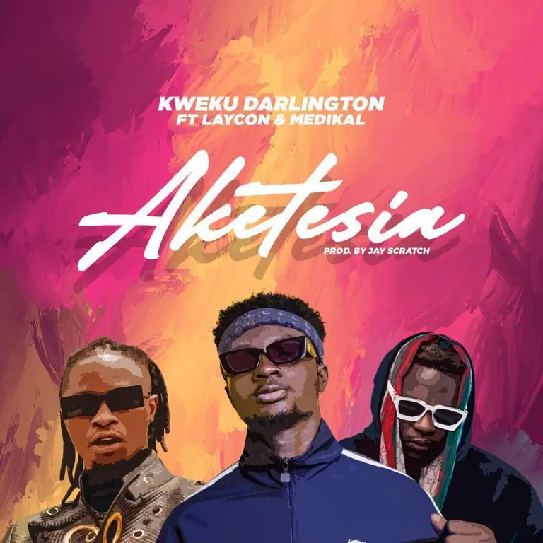 Kweku Darlington - Aketesia Feat. Laycon & Medikal 12