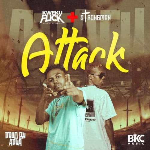 Kweku Flick - Attack Feat. Strongman 16