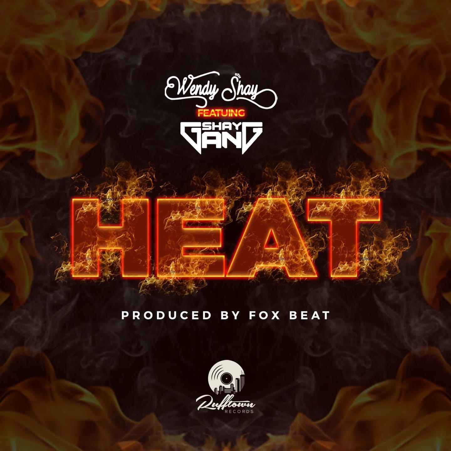 Wendy Shay - Heat Feat. Shay Gang 1