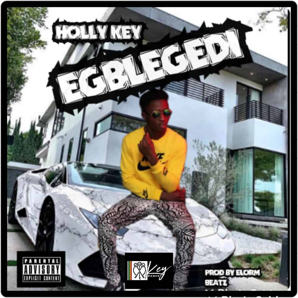 Holly Key - Egblegedi (Prod. By Elorm Beatz)