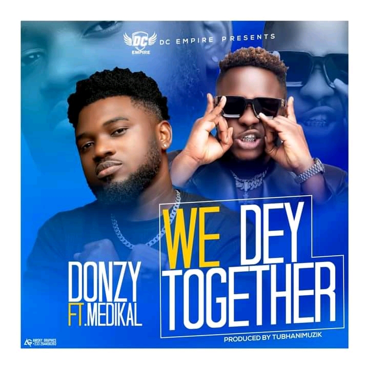 Donzy - We Dey Together Feat. Medikal 17
