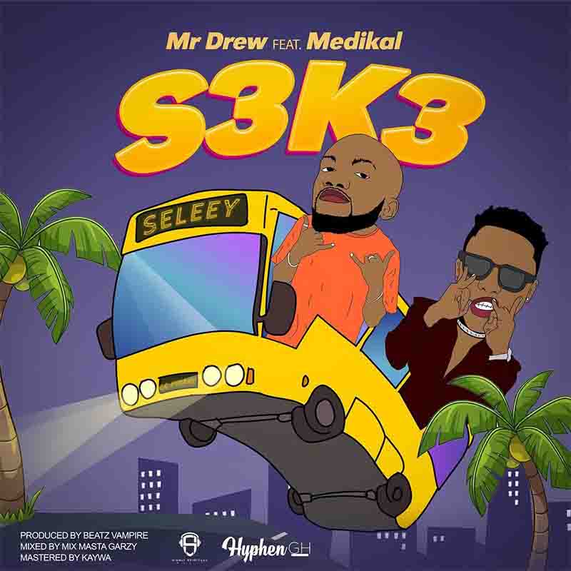 Mr Drew - S3k3 Ft Medikal 10