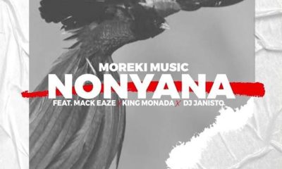 Moreki Music - Nonyana Feat Mack Eaze King Monada & Dj Janisto 8